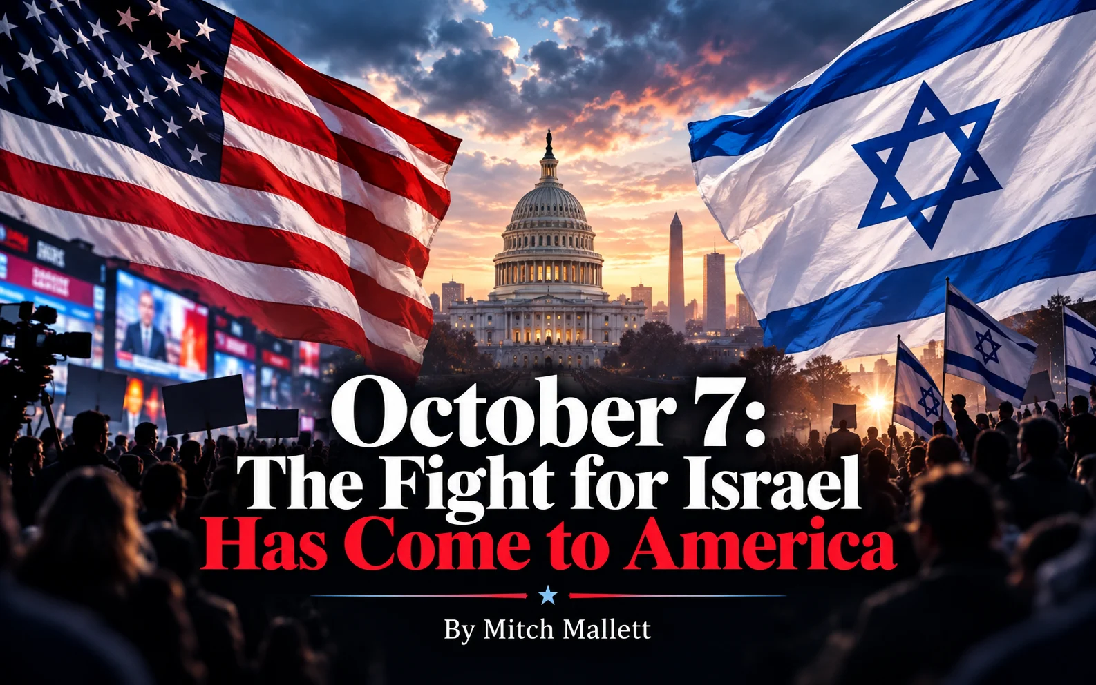 October 7: The Fight for Israel Has Come to America
