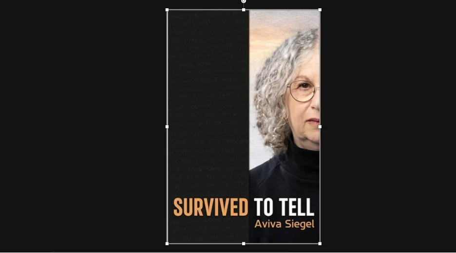 Aviva Siegel Survived to Tell: We Need to Listen