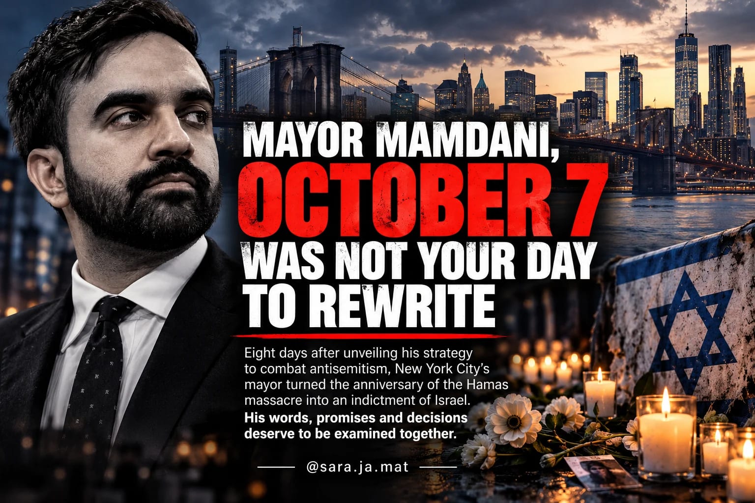 Mayor Mamdani, October 7 Was Not Your Day To Rewrite