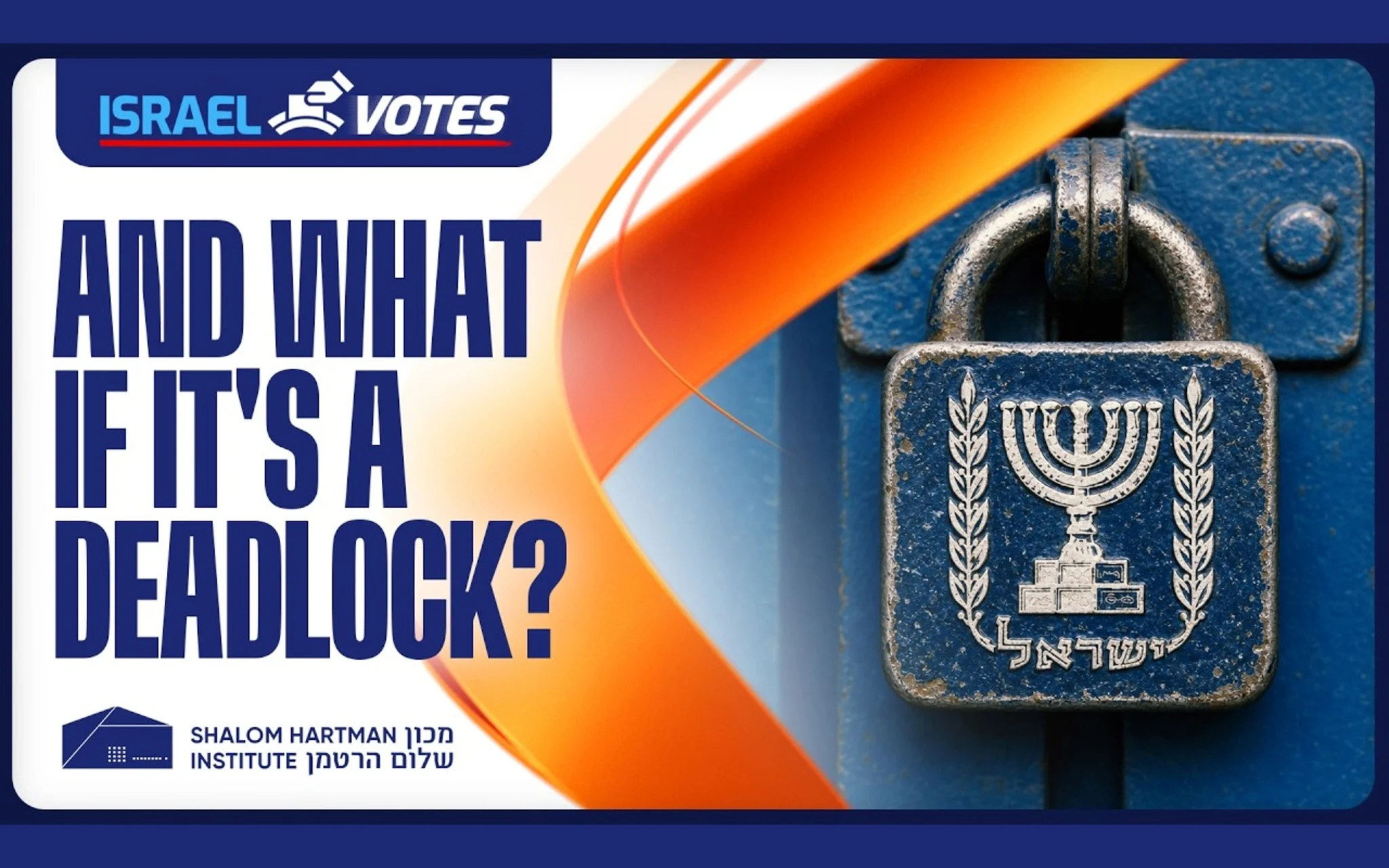 Israel Votes: And what if it’s deadlocked? - Sponsored Content